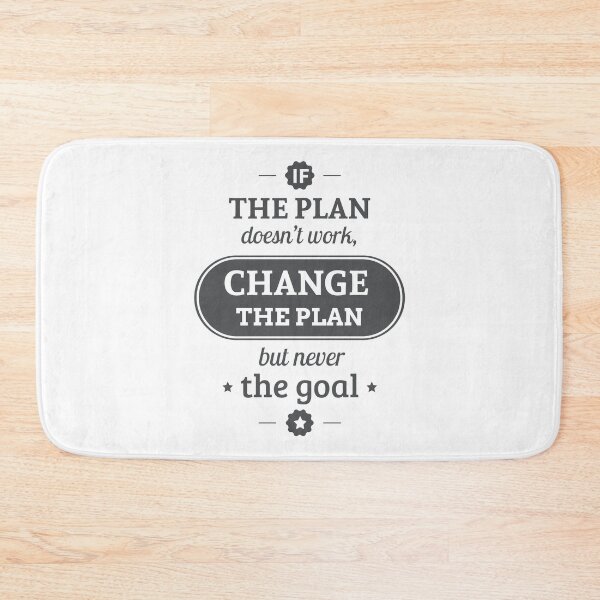 Item preview, If The Plan Doent Work Change The Plan But Never The Goal designed and sold by FotoArtist.