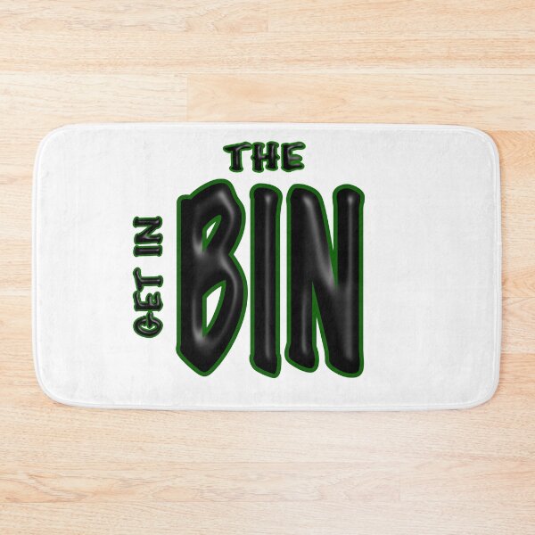 Item preview, GET IN THE BIN designed and sold by IBMClothing.