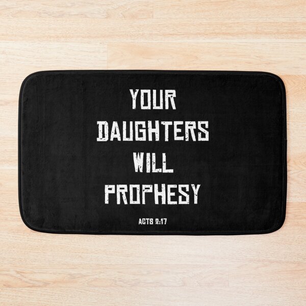 Item preview, "Your Daughters Will Prophesy" - Acts 2:17 designed and sold by thaneydesign.