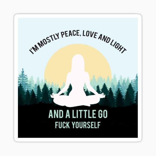 Vista previa del artículo con la obra «Soy sobre todo paz, amor y luz, y un poco vete a la mierda.», diseñado y vendido por DirtyAngelFace Shop.
