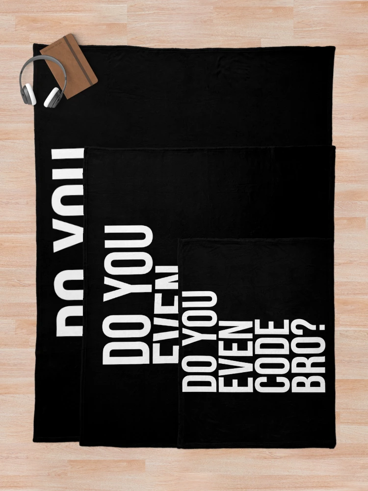 Thumbnail 5 of 6, Throw Blanket, Do You Even Code Bro? Computer Programmer Coding Tshirt Code designed and sold by JoDesignLab.