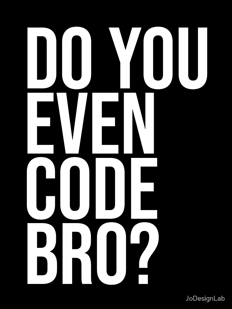 Thumbnail 7 of 7, Oversized T-Shirt, Do You Even Code Bro? Computer Programmer Coding Tshirt Code designed and sold by JoDesignLab.