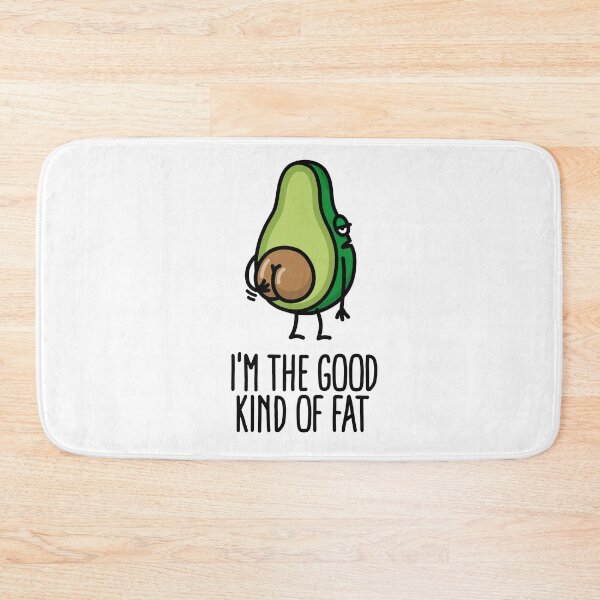 Item preview, I'm the good kind of fat funny avocado big butt designed and sold by LaundryFactory.