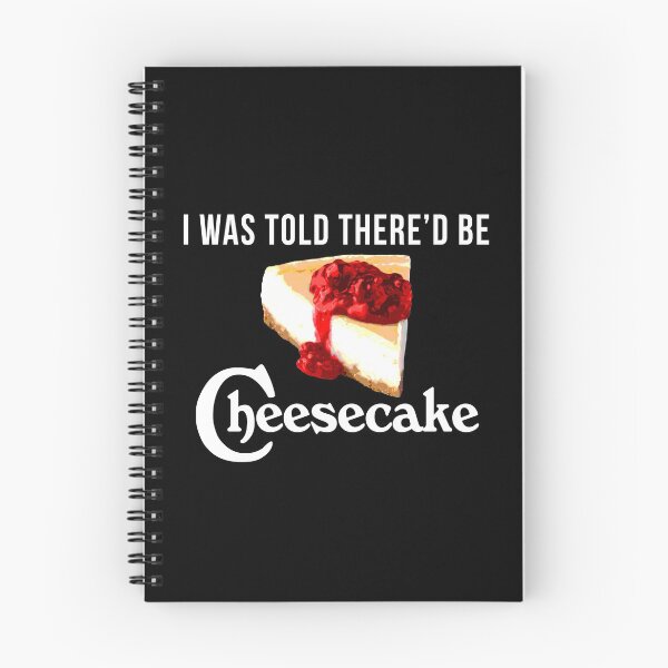Item preview, I Was Told There'd be Cheesecake designed and sold by CCCDesign.