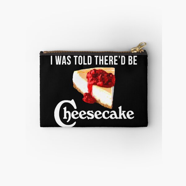 Item preview, I Was Told There'd be Cheesecake designed and sold by CCCDesign.