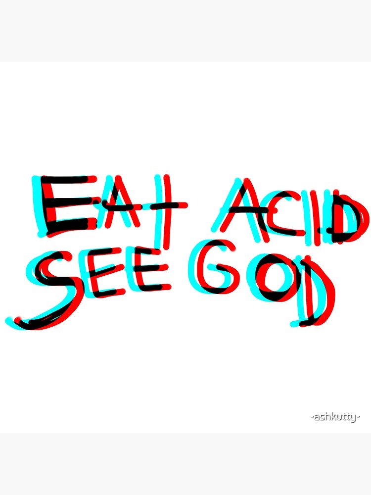 Thumbnail 3 of 3, Sticker, eat acid . see God . designed and sold by -ashkutty-.