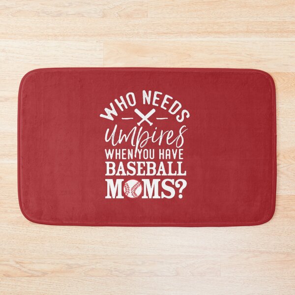 Item preview, Who Needs Umpires When You Have Baseball Moms Shirt designed and sold by bkfdesigns.