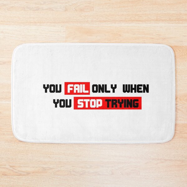 Item preview, You Fail Only When You Stop Trying designed and sold by PrintYourOwn.