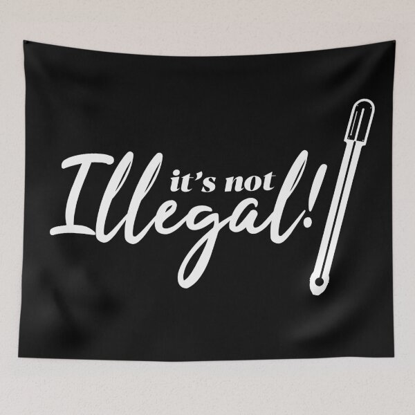 Item preview, It's Not Illegal designed and sold by Atomic Octopus  Designs.