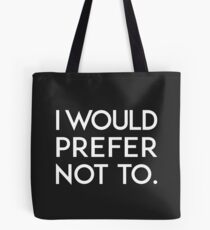 Ich würde bevorzugen nicht zu. Tote Bag