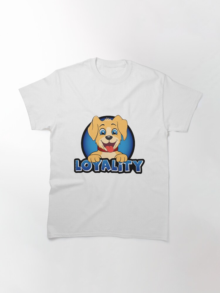 Alternate view of Larger Image Loyality Classic T-Shirt