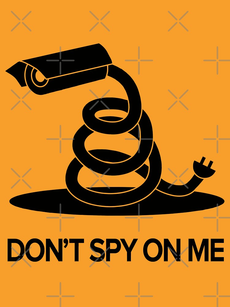 DON'T SPY ON ME by boxsmash