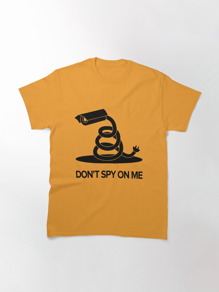 Alternate view of DON'T SPY ON ME Classic T-Shirt
