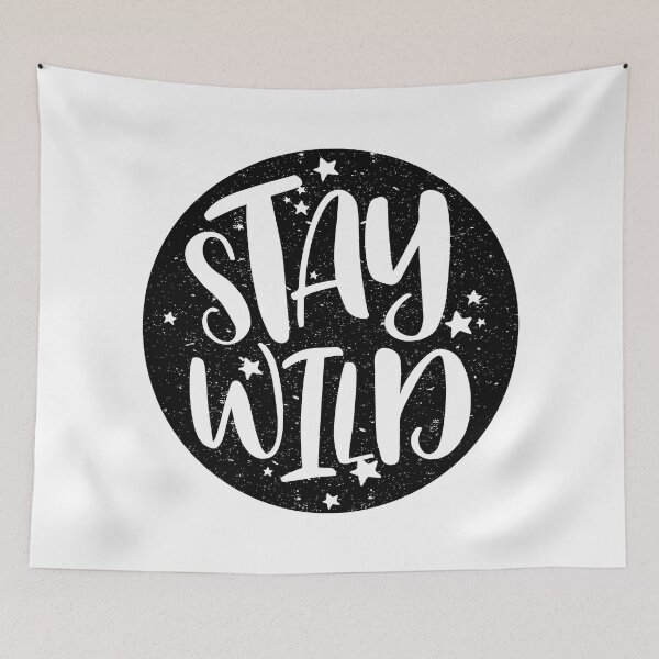 Item preview, Stay Wild designed and sold by TswizzleEG.