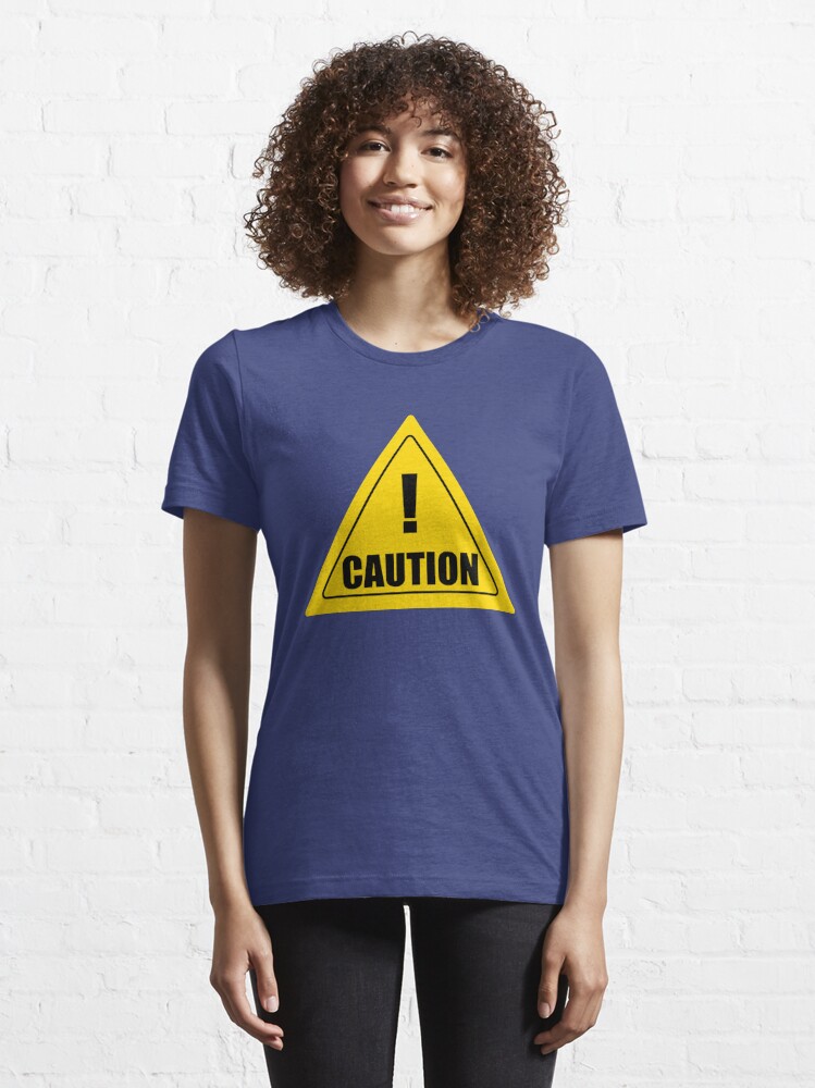 CAUTION SIGN 1 | Essential T-Shirt