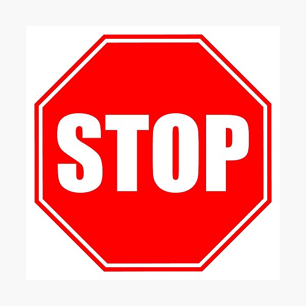 "STOP SIGN" Photographic Print for Sale by HAUNTERSDEPOT Redbubble