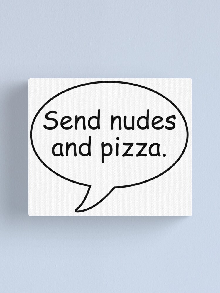 Pizza for nudes