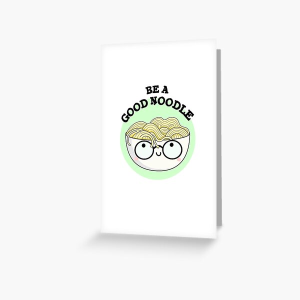 Good Noodle Food Pun Greeting Card