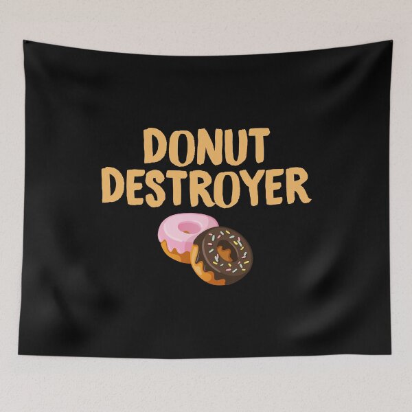 Item preview, Donut Destroyer: Funny Doughnut Pastry Eating graphic designed and sold by woodsgoodsco.