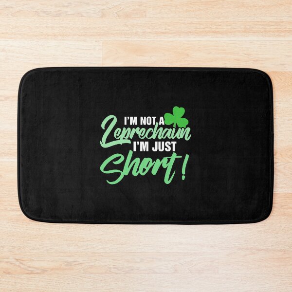 Item preview, I'm Not a Leprechaun I'm Just Short graphic: St Patricks designed and sold by woodsgoodsco.