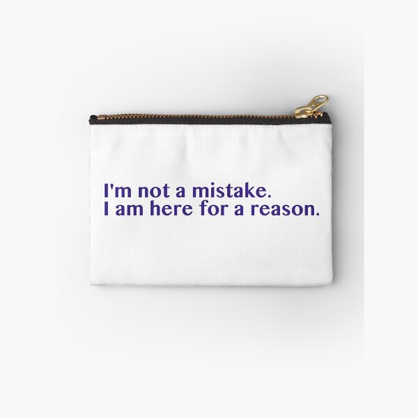 Item preview, I am not a mistake. designed and sold by thecrazyones.