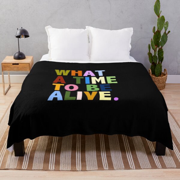 Item preview, What a time to be alive. designed and sold by thecrazyones.