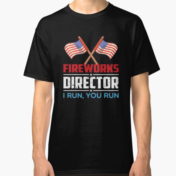 Fireworks Director 4th Of July Tshirt For Gift Classic T-Shirt