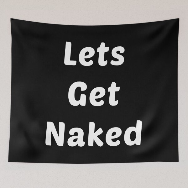 Item preview, Lets Get Naked Funny designed and sold by T-shirt For You.