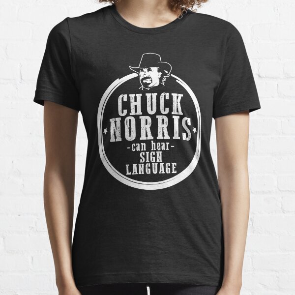 Chuck Norris peut entendre la langue des signes T-shirt essentiel