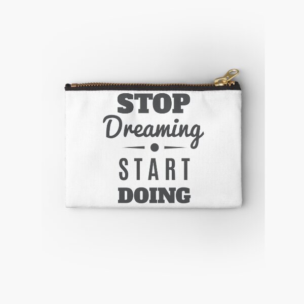 Item preview, Stop Dreaming Start Doing designed and sold by FotoArtist.