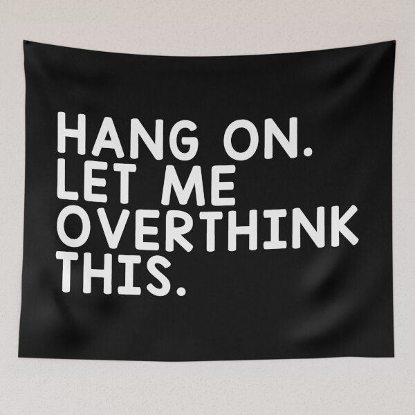 Item preview, Hang On Let Me Overthink This designed and sold by T-shirt For You.