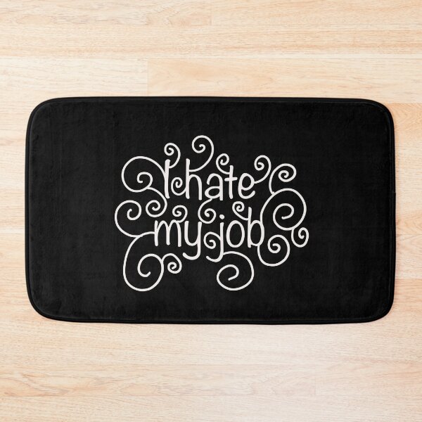 Item preview, I hate my job / work / profession designed and sold by Jules183.