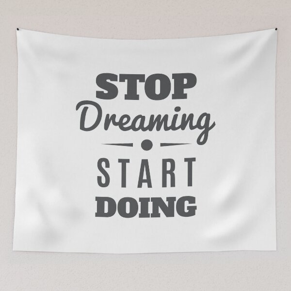 Item preview, Stop Dreaming Start Doing designed and sold by FotoArtist.