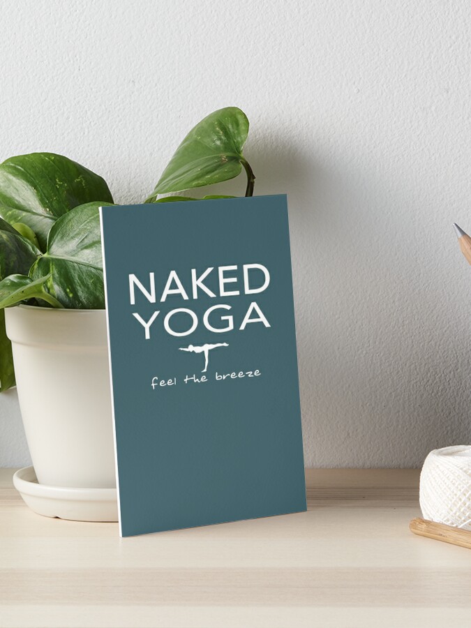 Naked Yoga. Gifts for women. Yoga T shirt. Art Board Print for