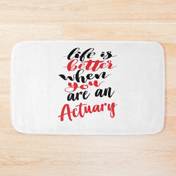 Item preview, Actuary. Life is Better When You Are An Actuary. Accountant designed and sold by ProjectX23.