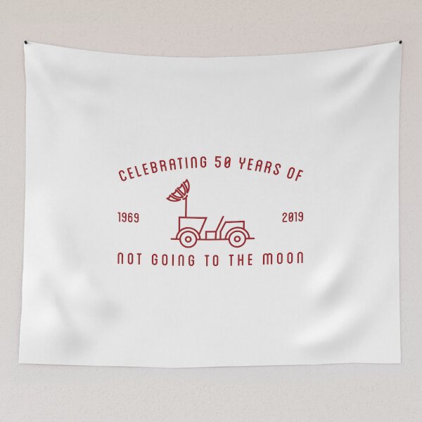 Item preview, CELEBRATING 50 YEARS OF NOT GOING TO THE MOON designed and sold by axelle1410.