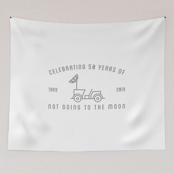 Item preview, CELEBRATING 50 YEARS OF NOT GOING TO THE MOON designed and sold by axelle1410.