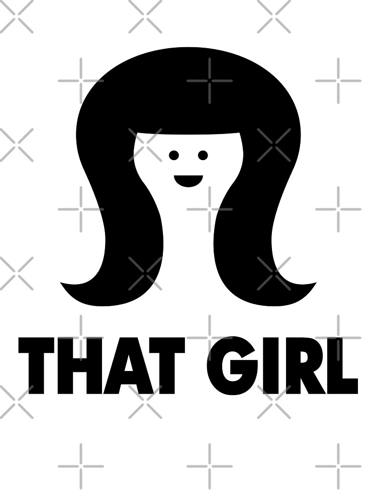 That Girl T-Shirt That Girl T-Shirt