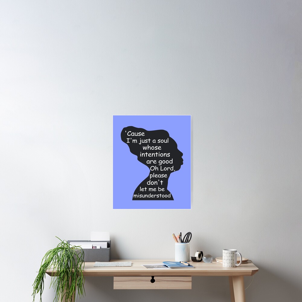 Nina Simone Don T Let Me Be Misunderstood Lyrics Design Poster By Getitgiftit Redbubble