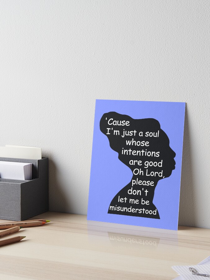 Nina Simone Don T Let Me Be Misunderstood Lyrics Design Art Board Print By Getitgiftit Redbubble