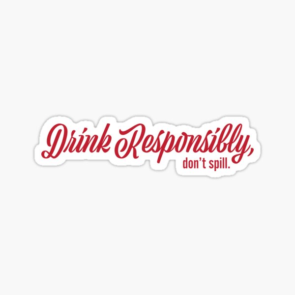 Vista previa del artículo con la obra «Beber responsablemente, no derramar - cerveza y alcohol», diseñado y vendido por Superhero Gear.