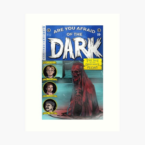 Are You Afraid of the Dark? - Dead Man's Float Art Print