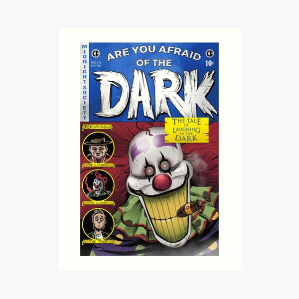 Are You Afraid of the Dark? - Laughing in the Dark Art Print