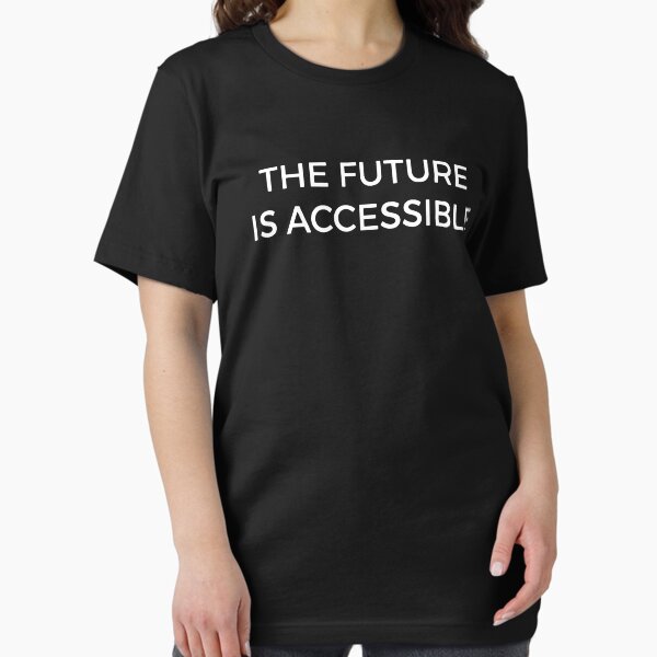 Item preview, The Future Is Accessible designed and sold by Garysmith23.