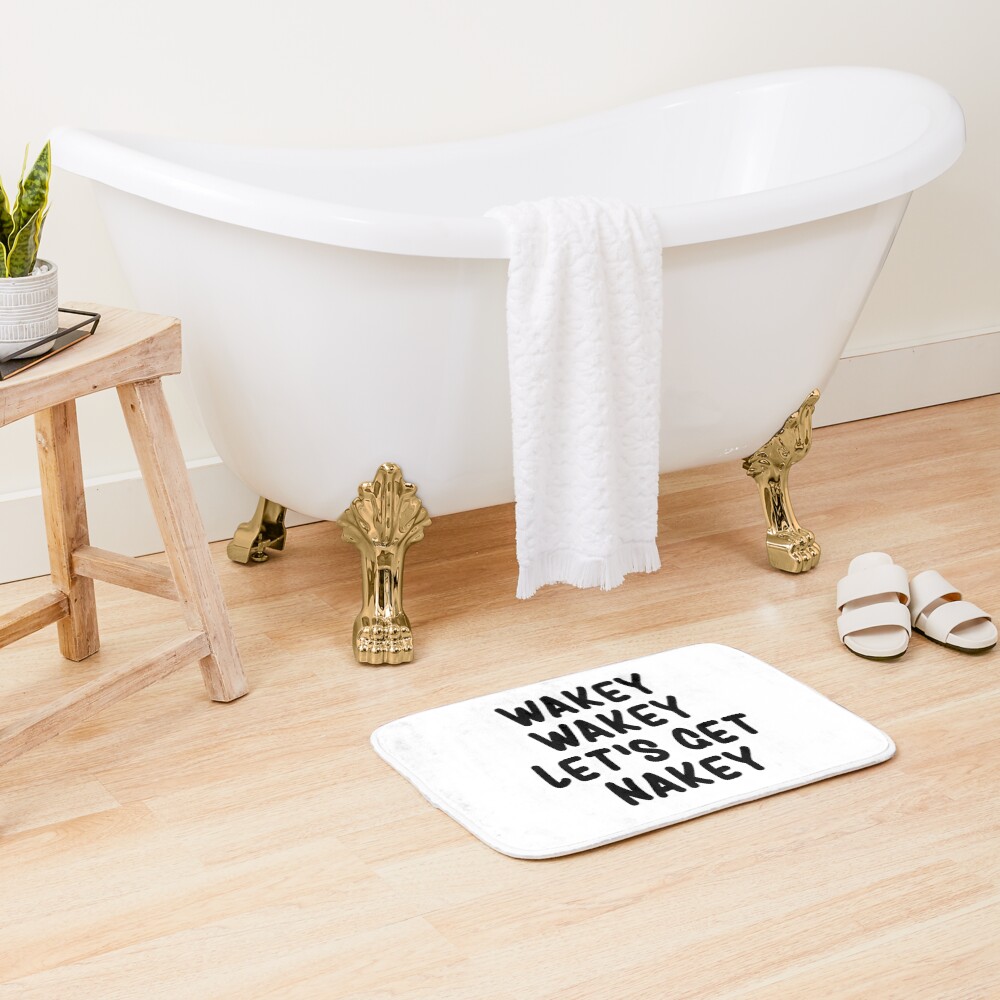 Wakey Wakey Let's Get Nakey Funny Bath Mat