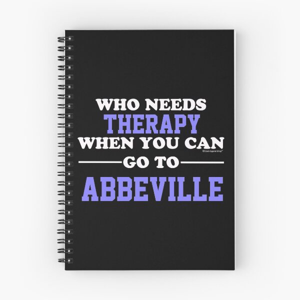 Item preview, Who Needs Therapy When You Can Go To Abbeville designed and sold by CoolApparelShop.