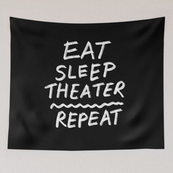 Item preview, Eat Sleep Theater Repeat Stage Actor Musical Movie  designed and sold by Flying Jake.