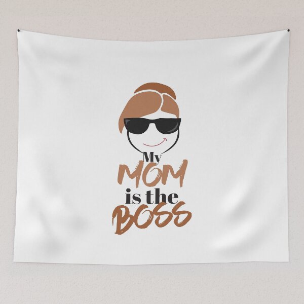 Item preview, Mom is the BOSS. My mother is the BOSS designed and sold by Peter Azeez.