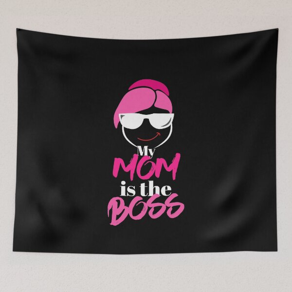 Item preview, MY Mom is BOSS. My mother is the BOSS designed and sold by Peter Azeez.