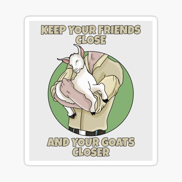 Goat Friends Funny Goats Saying Sticker